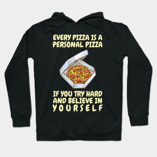 Every Pizza Is A Personal Pizza Hoodie